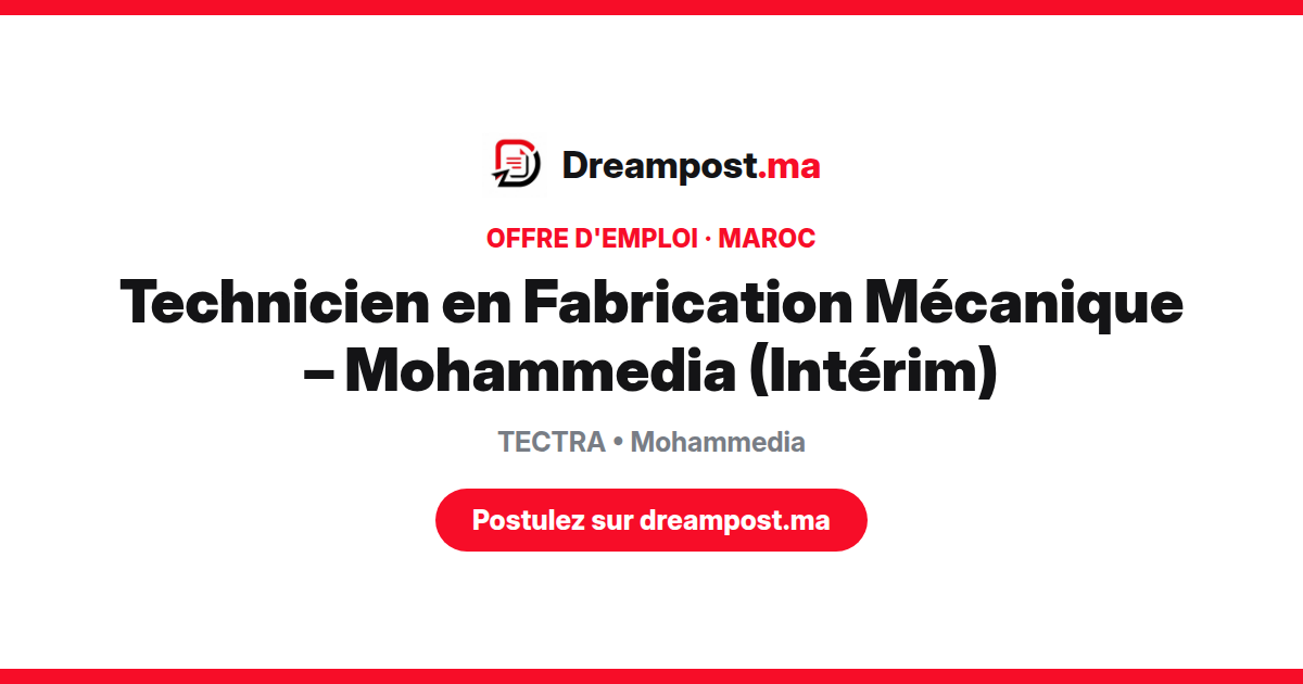 Technicien en Fabrication Mécanique – Mohammedia (Intérim)