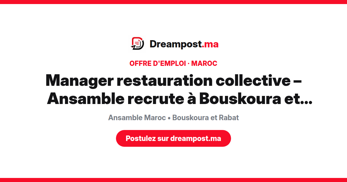 Manager restauration collective – Ansamble recrute à Bouskoura et Rabat