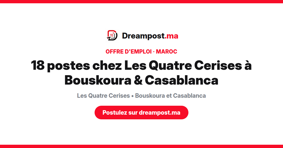 18 postes chez Les Quatre Cerises à Bouskoura & Casablanca