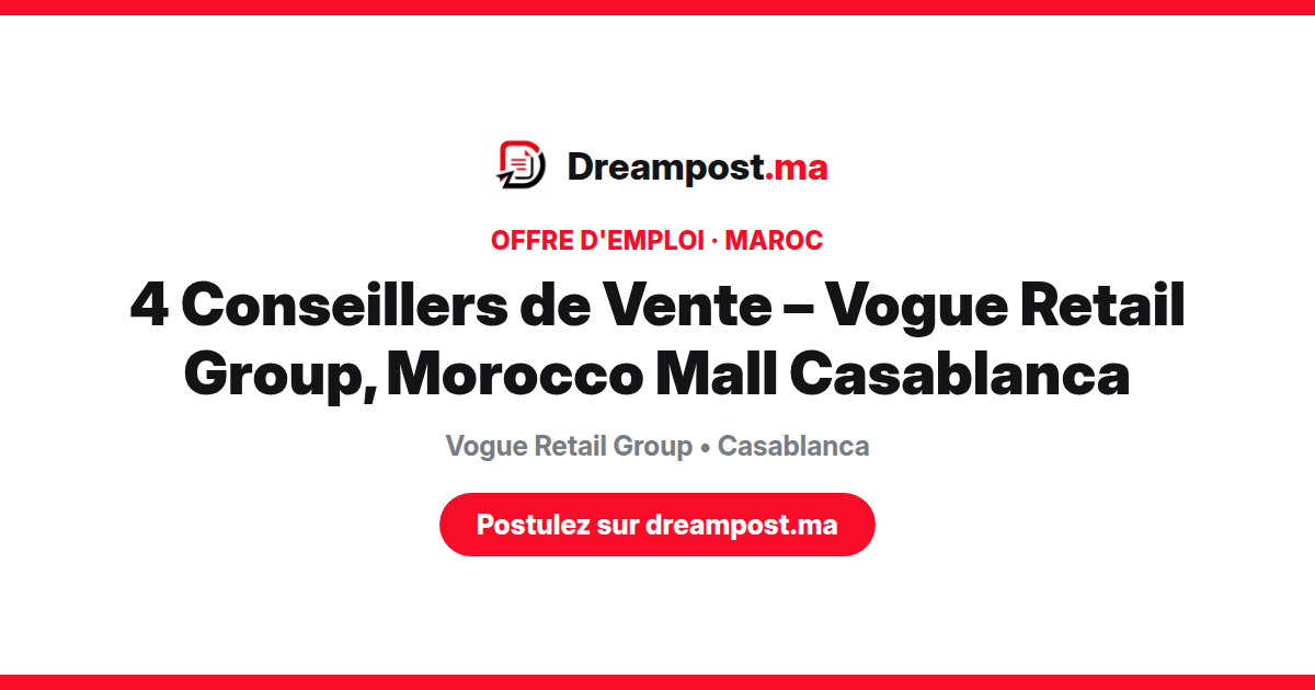 4 Conseillers de Vente – Vogue Retail Group, Morocco Mall Casablanca
