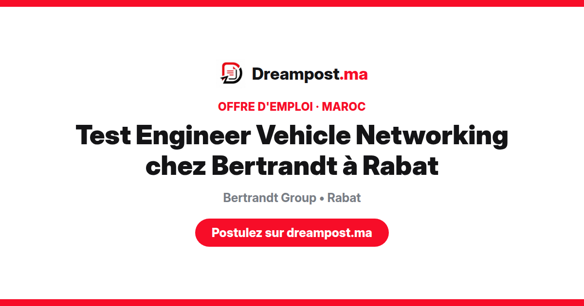 Test Engineer Vehicle Networking chez Bertrandt à Rabat