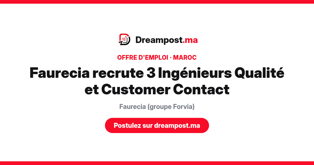 Faurecia recrute 3 Ingénieurs Qualité et Customer Contact