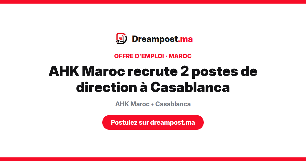AHK Maroc recrute 2 postes de direction à Casablanca