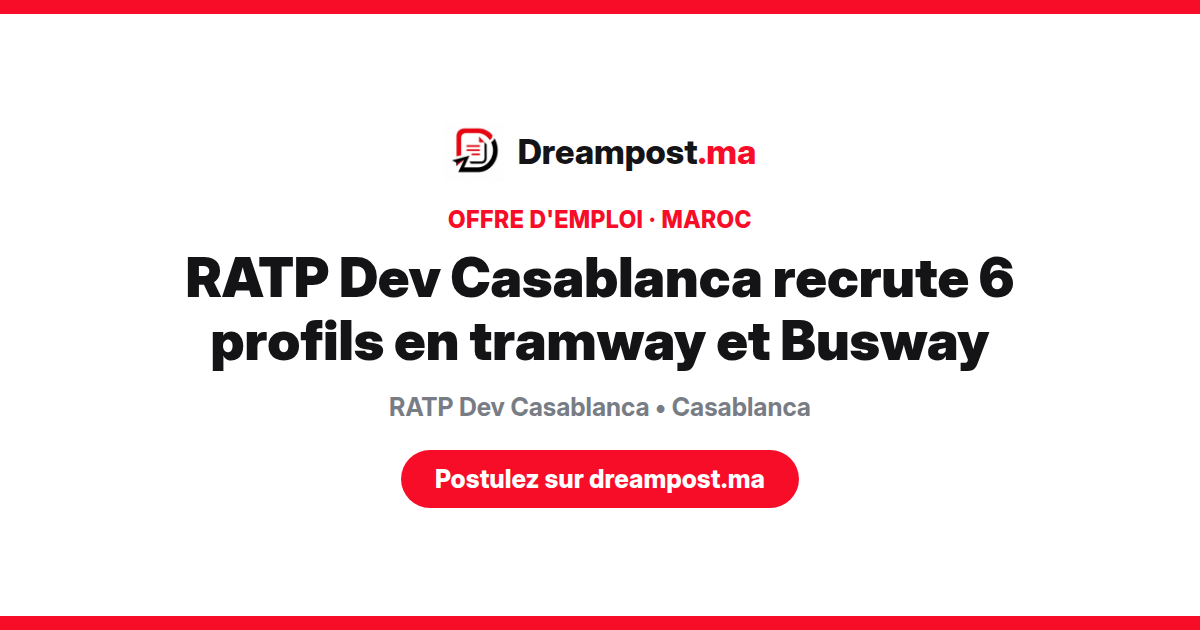 RATP Dev Casablanca recrute 6 profils en tramway et Busway