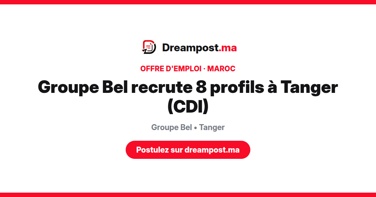 Groupe Bel recrute 8 profils à Tanger (CDI)