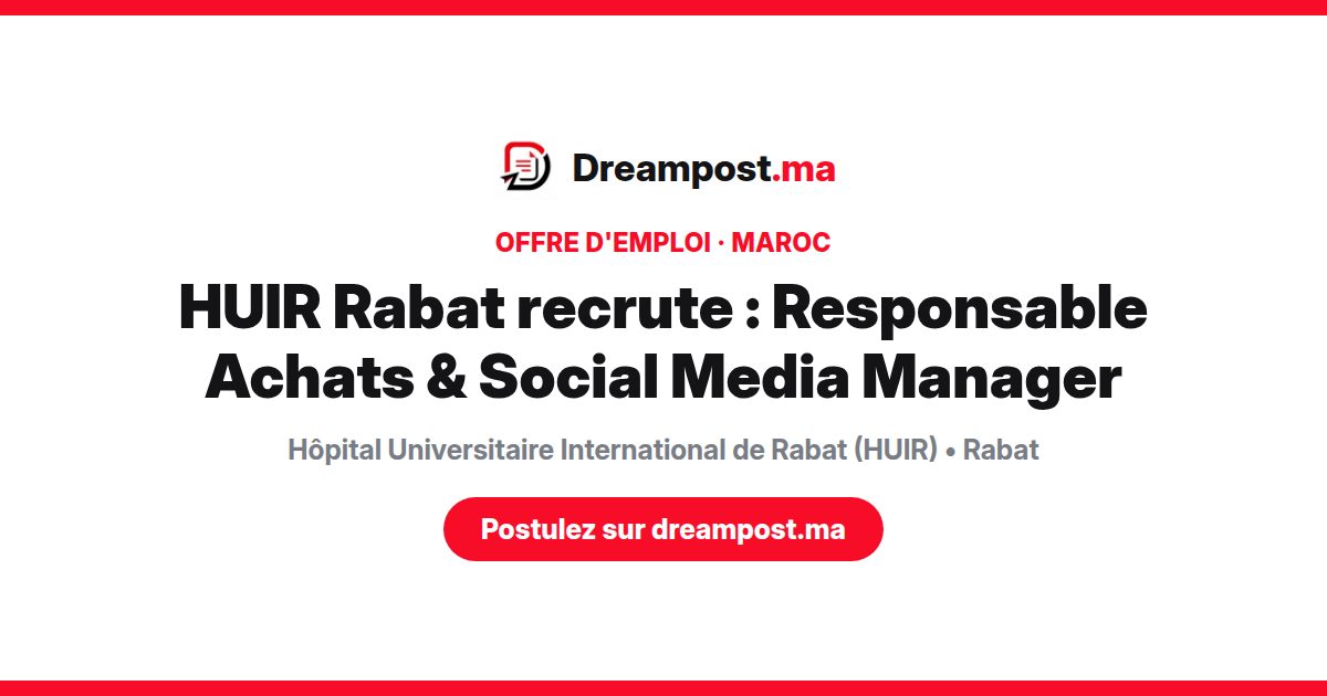 HUIR Rabat recrute : Responsable Achats & Social Media Manager