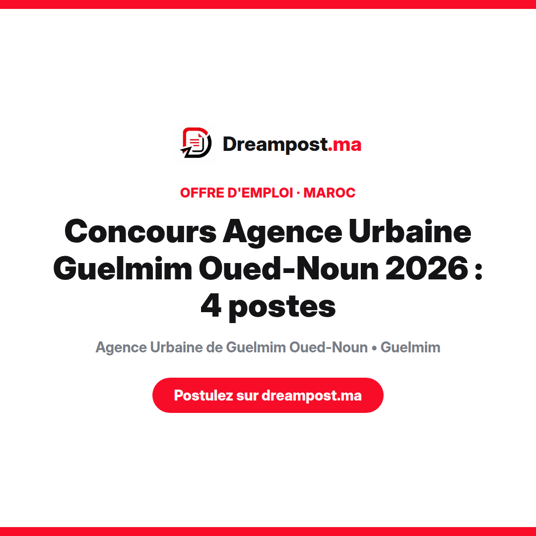 Concours Agence Urbaine Guelmim Oued-Noun 2026 : 4 postes
