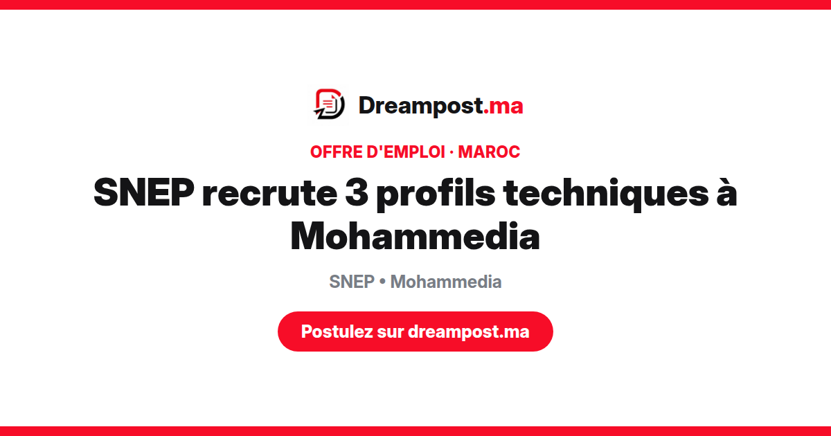 SNEP recrute 3 profils techniques à Mohammedia