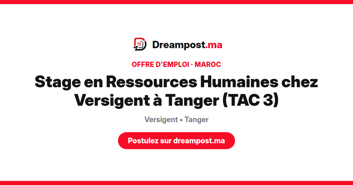 Stage en Ressources Humaines chez Versigent à Tanger (TAC 3)