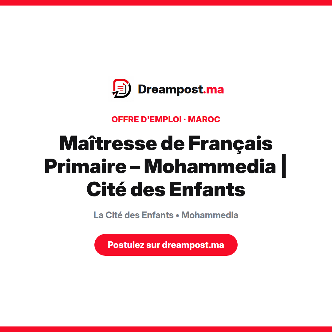Maîtresse de Français Primaire – Mohammedia | Cité des Enfants