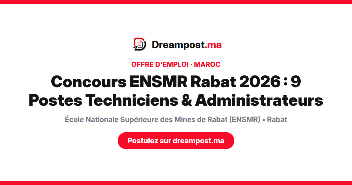 Concours ENSMR Rabat 2026 : 9 Postes Techniciens & Administrateurs