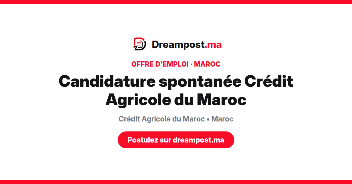 Candidature spontanée Crédit Agricole du Maroc