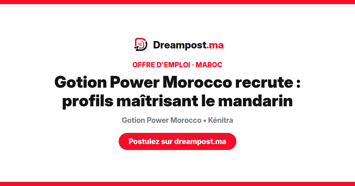 Gotion Power Morocco recrute : profils maîtrisant le mandarin