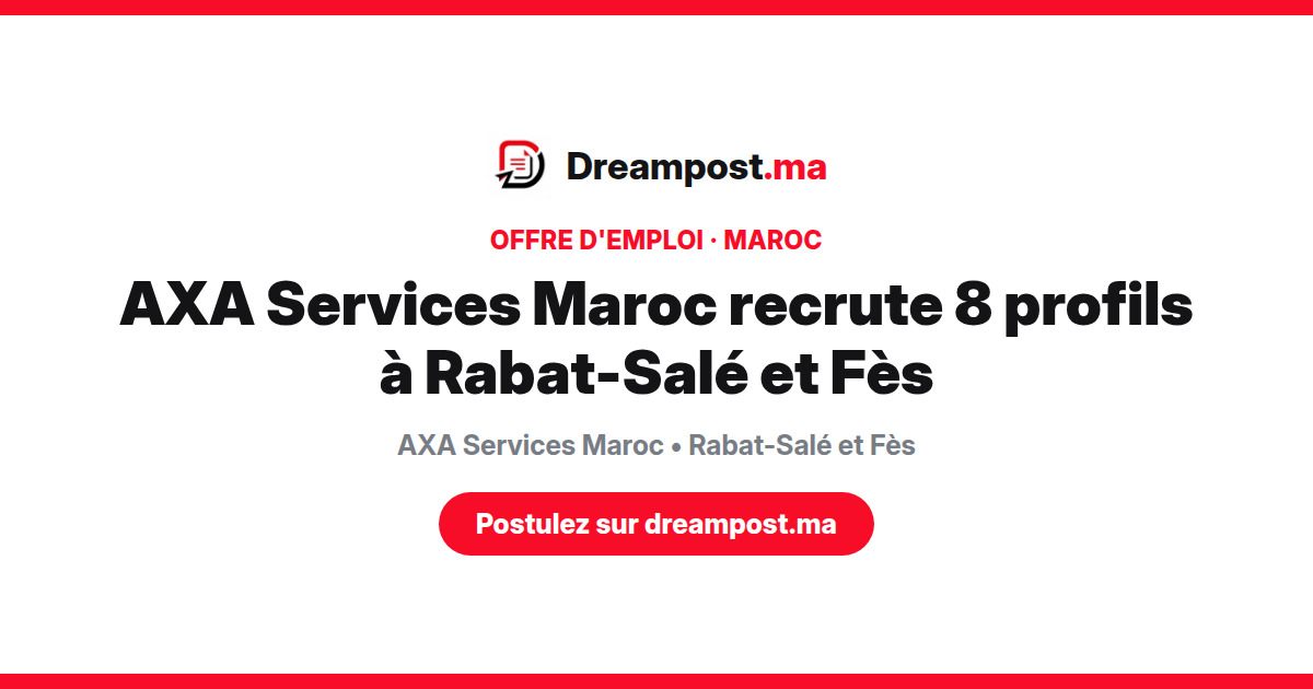 AXA Services Maroc recrute 8 profils à Rabat-Salé et Fès