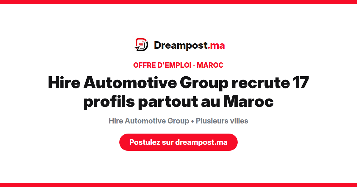 Hire Automotive Group recrute 17 profils partout au Maroc