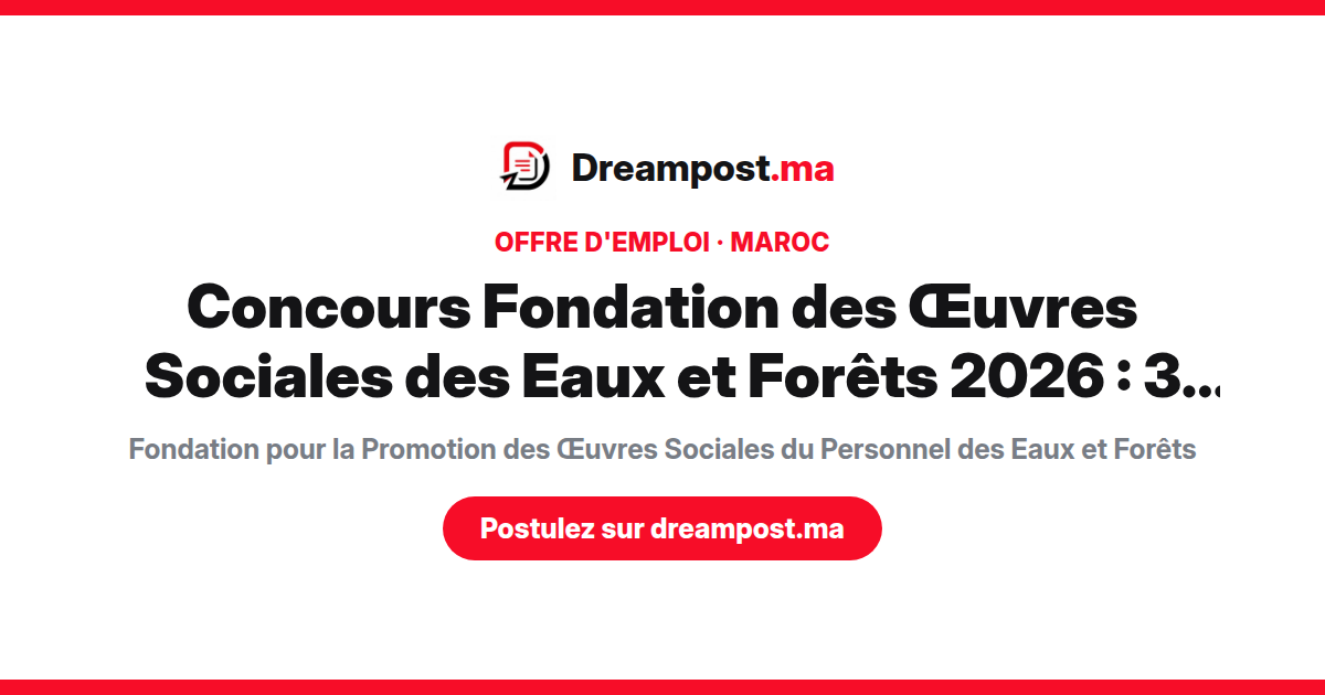 Concours Fondation des Œuvres Sociales des Eaux et Forêts 2026 : 3 postes