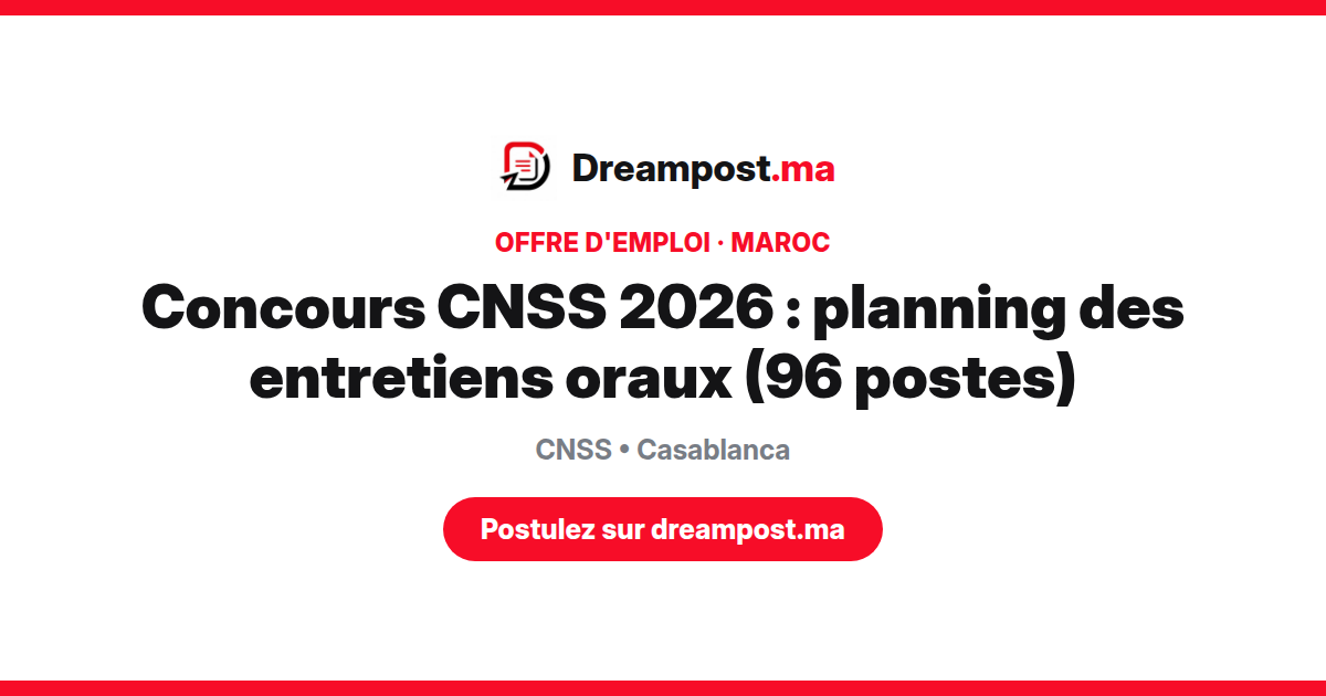 Concours CNSS 2026 : planning des entretiens oraux (96 postes)