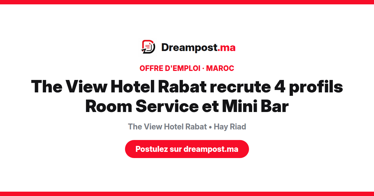 The View Hotel Rabat recrute 4 profils Room Service et Mini Bar