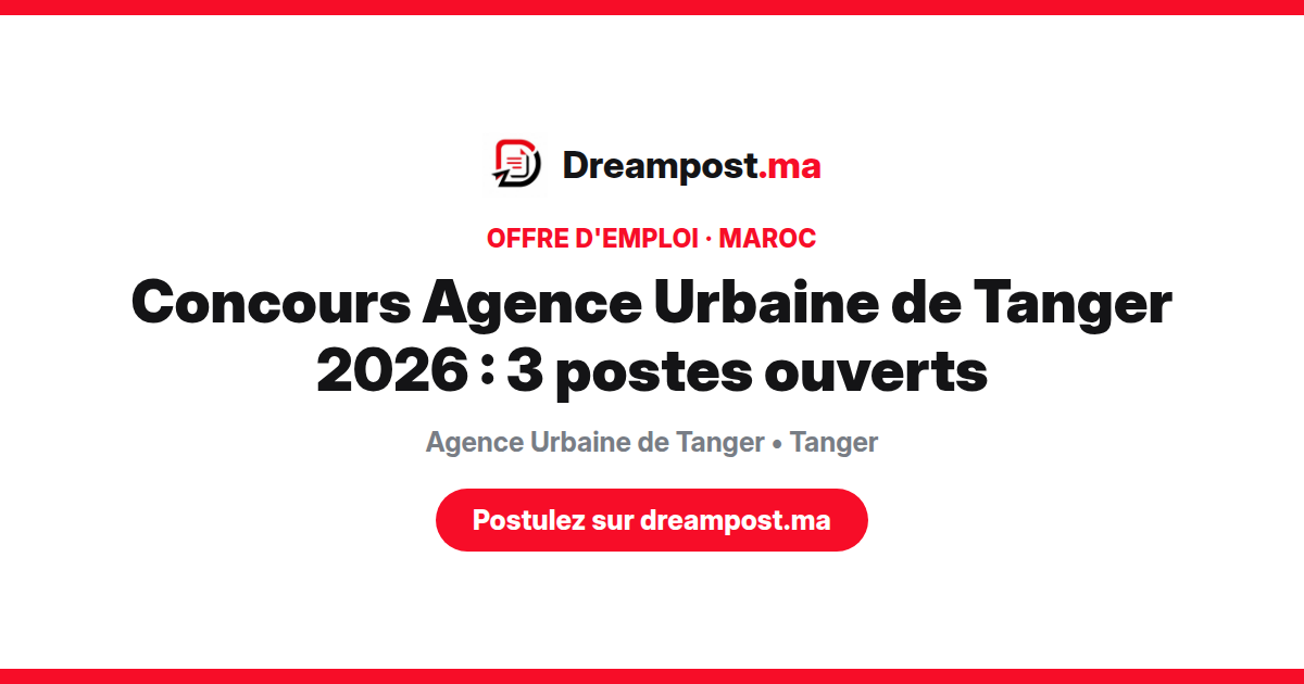 Concours Agence Urbaine de Tanger 2026 : 3 postes ouverts