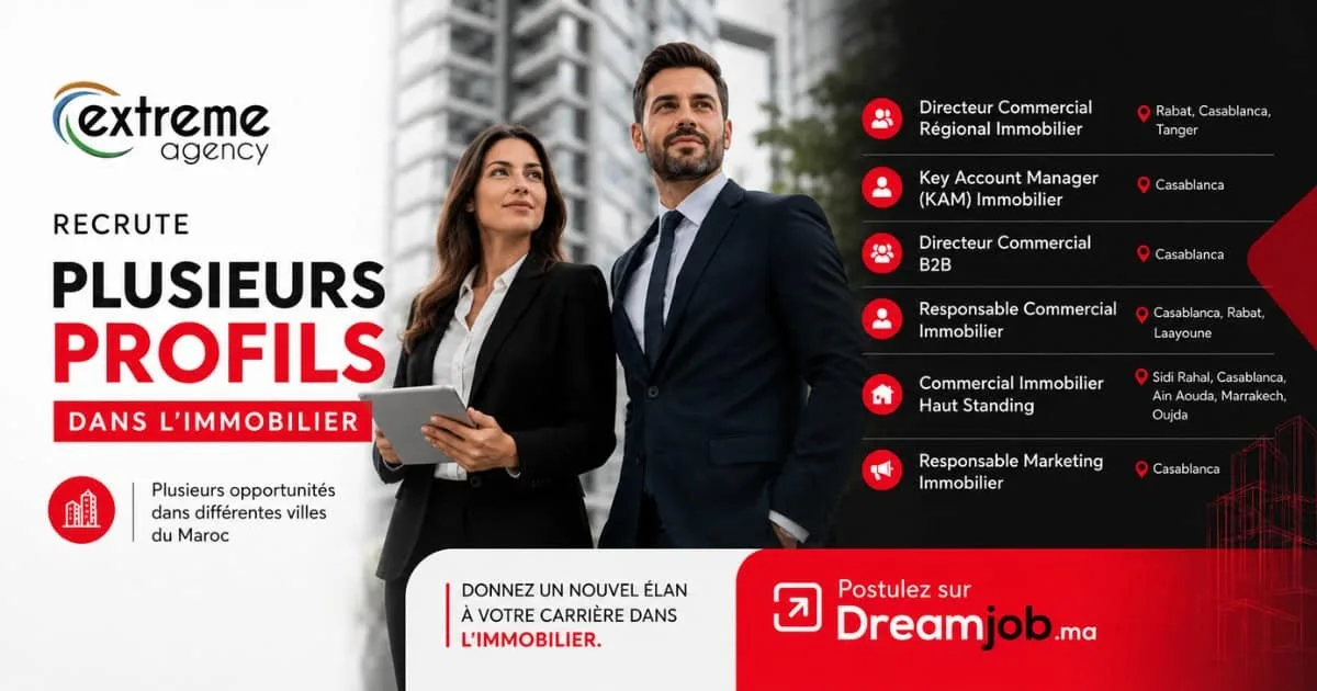 Recrutement Extreme Agency : 8 postes dans l'immobilier au Maroc