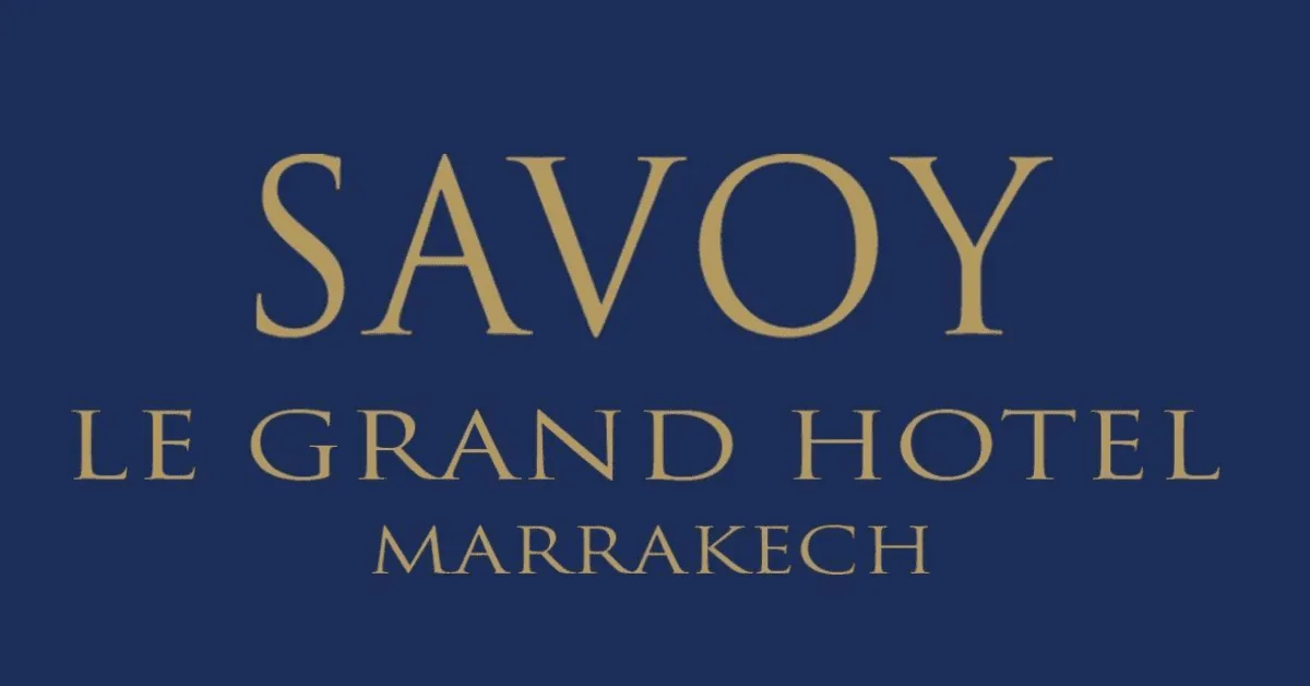 Savoy Le Grand Hôtel Marrakech lance une grande campagne de recrutement