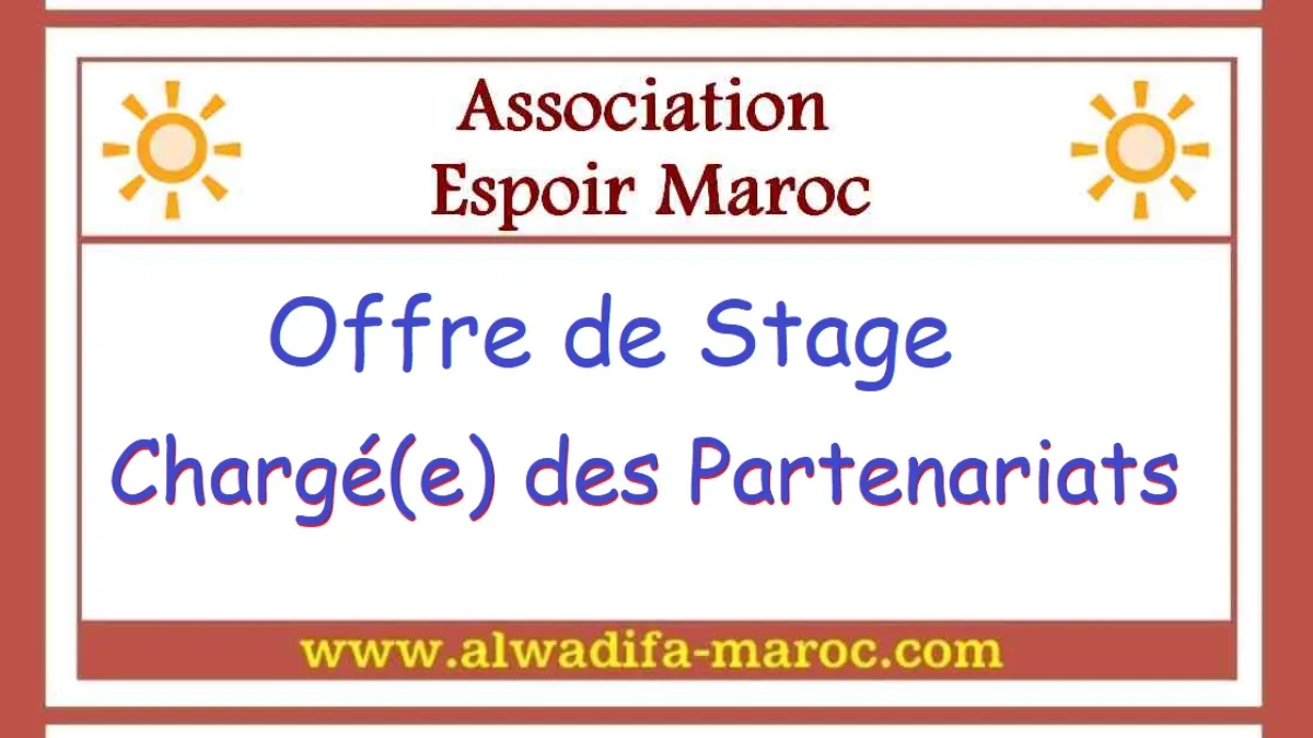 Offre de stage Chargé(e) des Partenariats à l'Association Espoir Maroc à Rabat